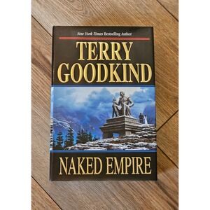 Terry Goodkind Naked Empire 2003 TOR Hardcover Sword of Truth #8 1st‎ Ed DJ